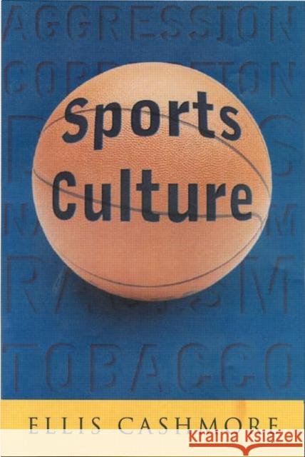 Sports Culture: An A-Z Guide Cashmore, Ellis 9780415181693
