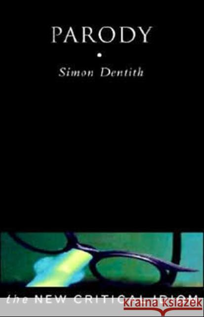 Parody Simon Dentith 9780415182201 Routledge