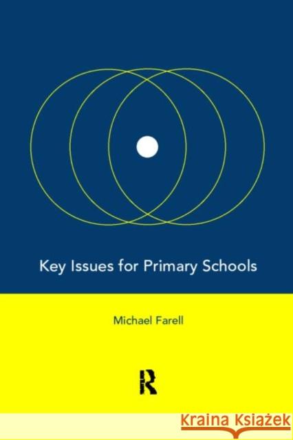Key Issues for Primary Schools Michael Farrell 9780415182621 Routledge