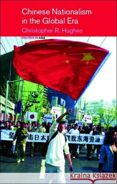 Chinese Nationalism in the Global Era Christopher R. Hughes 9780415182652