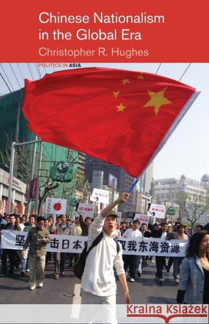 Chinese Nationalism in the Global Era Christopher R. Hughes 9780415182669