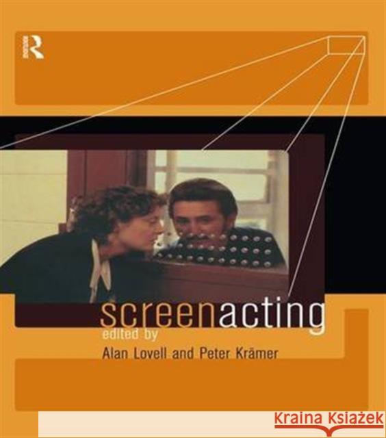 Screen Acting Alan Lovell Peter Kramer 9780415182935 Routledge