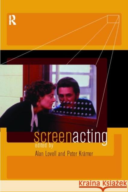 Screen Acting Alan Lovell Peter Kramer 9780415182942 Routledge