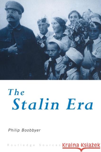 The Stalin Era Philip Boobbyer 9780415182980 Routledge