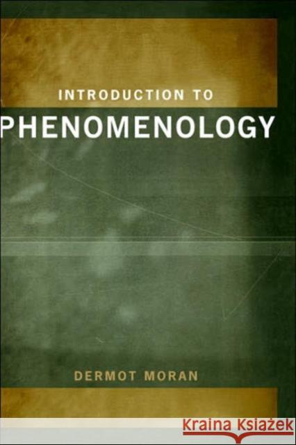 Introduction to Phenomenology Dermot Moran 9780415183727 Routledge