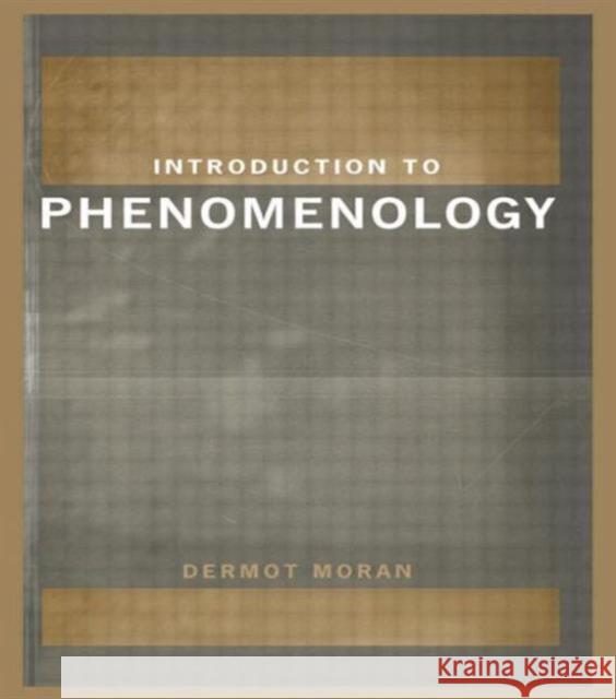Introduction to Phenomenology Dermot Moran 9780415183734