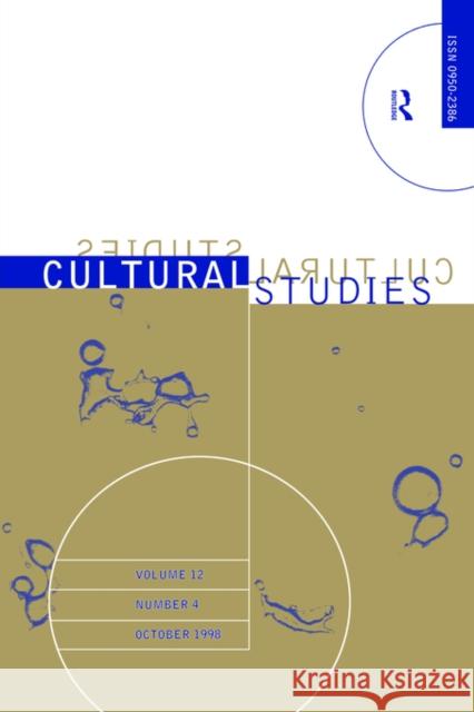 Cultural Studies - Vol. 12.4: The Institutionalization of Cultural Studies Striphas, Ted 9780415184281 Routledge