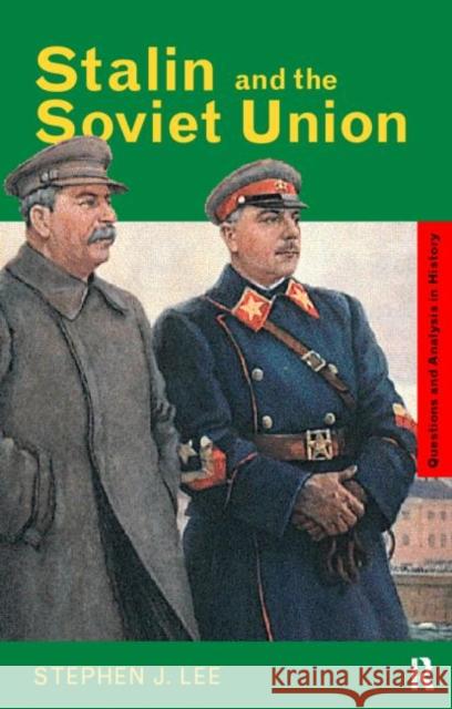 Stalin and the Soviet Union Stephen J Lee 9780415185738 0