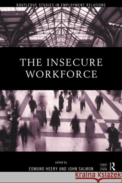 The Insecure Workforce Edmund Heery John Salmon 9780415186711 Routledge