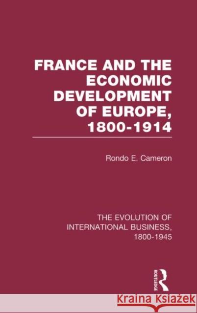 France & Econ Dev Europe    V4 Mark Casson Rondo E. Cameron 9780415190114 Routledge