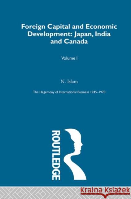 Foreign Cap&Econ Dev Japan Ind N. Islam 9780415190398 Routledge