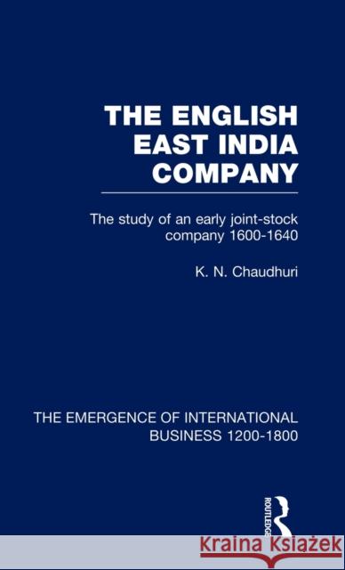 English East India Company V4 Chaudhuri, K. N. 9780415190763 Routledge