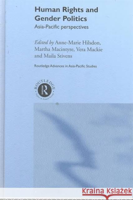 Human Rights and Gender Politics: Asia-Pacific Perspectives Hilsdon, Anne-Marie 9780415191739