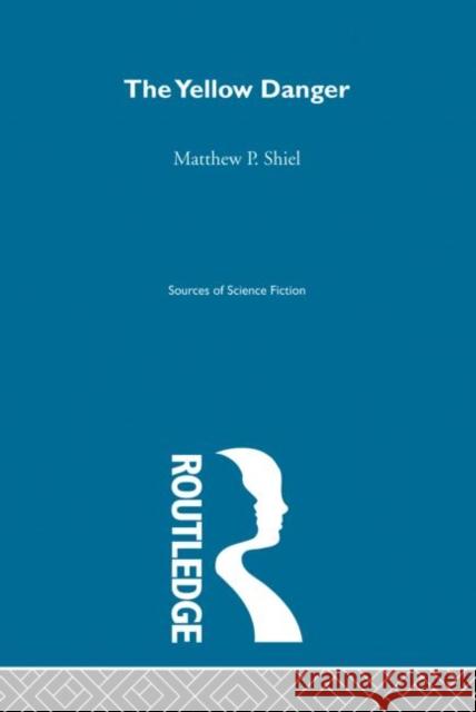 Yellow Danger           Ssf V7 Matthew Shiel 9780415192958 Routledge