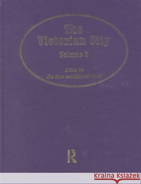 Victorian City - Re-Issue V2 Dyos, H. J. 9780415193245 Routledge