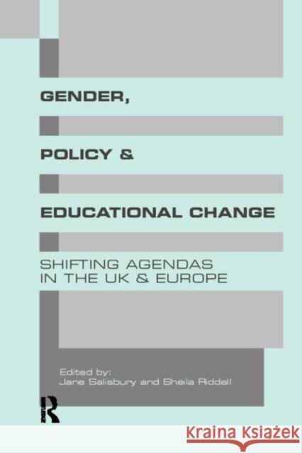 Gender, Policy and Educational Change: Shifting Agendas in the UK and Europe Riddell, Sheila 9780415194341 Routledge