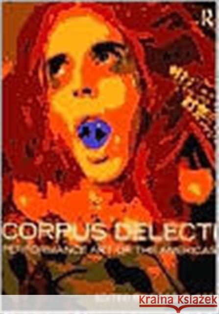 Corpus Delecti : Performance Art of the Americas Coco Fusco 9780415194549