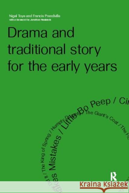 Drama and Traditional Story for the Early Years Nigel Toye 9780415195362 0