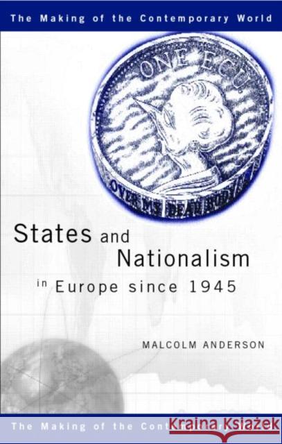 States and Nationalism in Europe Since 1945 Anderson, Malcolm 9780415195584