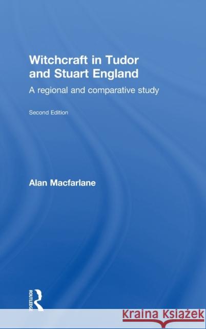 Witchcraft in Tudor and Stuart England Alan MacFarlane James Sharpe  9780415196116