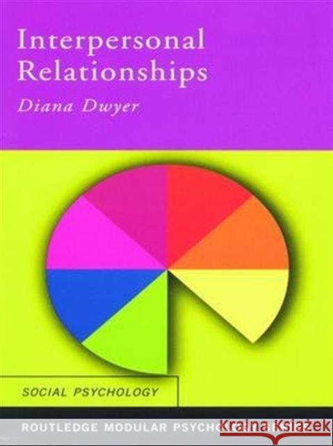 Interpersonal Relationships Diana Dwyer Diana Dwyer  9780415196239 Taylor & Francis