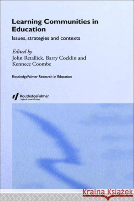 Learning Communities in Education: Issues, Strategies and Contexts Cocklin, Barry 9780415197601 Routledge