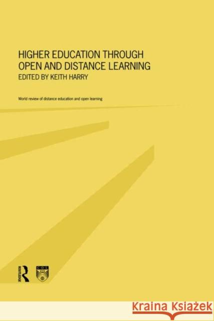 Higher Education Through Open and Distance Learning Keith Harry 9780415197915 Routledge