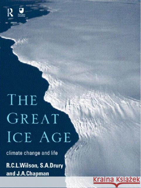 The Great Ice Age: Climate Change and Life Chapman, J. a. 9780415198424 Routledge