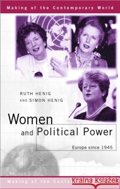 Women and Political Power: Europe Since 1945 Henig, Simon 9780415198523 Routledge