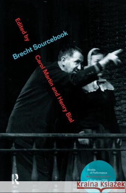 Brecht Sourcebook Carol Martin Henry Bial 9780415200431