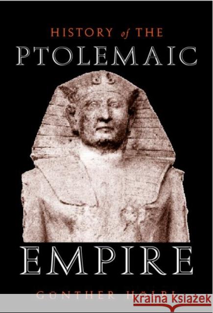 A History of the Ptolemaic Empire Gunther Holbl 9780415201452 Routledge