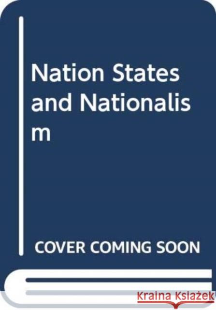 Nation States and Nationalism Don Maciver 9780415202749 Taylor & Francis Ltd