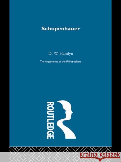 Schopenhauer-Arg Philosophers D. W. Hamlyn 9780415203692 Routledge