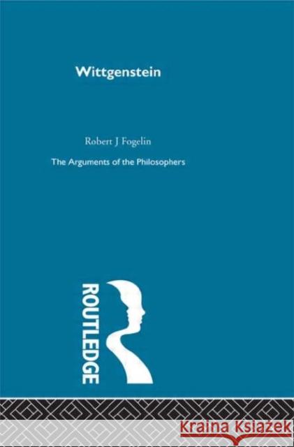 Wittgenstein-Arg Philosophers Robert J. Fogelin Robert Fogelin 9780415203784 Routledge