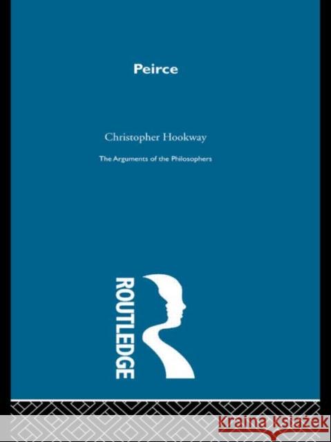 Peirce-Arg Philosophers Christopher Hookway 9780415203821 Routledge