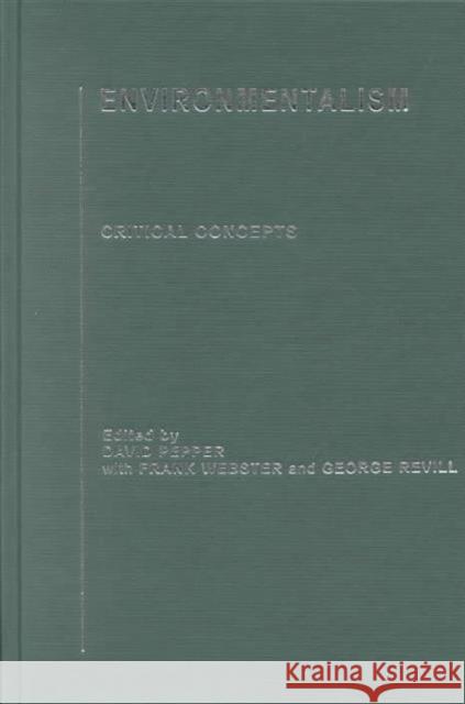 Environmentalism: Critical Concepts in the Environment Pepper, David 9780415206228 Routledge