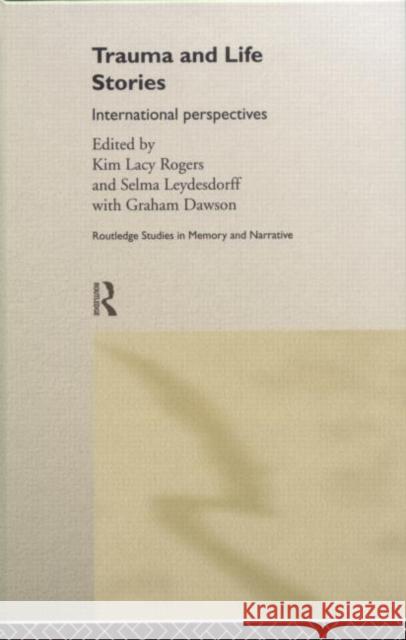 Trauma and Life Stories Graham Dawson 9780415206884 0