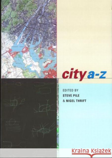 City A-Z : Urban Fragments Steve Pile Nigel Thrift 9780415207287