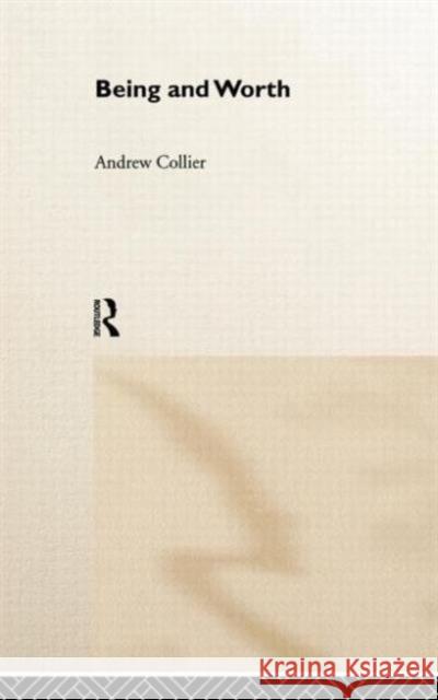 Being and Worth Andrew Collier 9780415207355