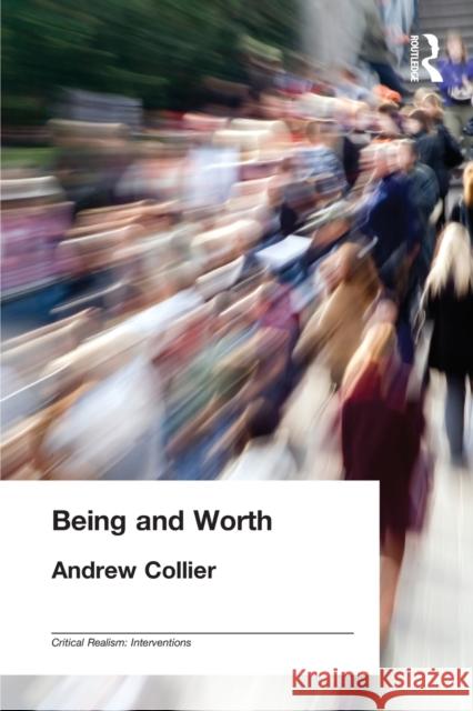 Being and Worth Andrew Collier Andrew Collier  9780415207362