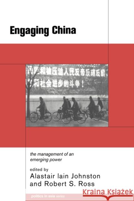 Engaging China: The Management of an Emerging Power Johnston, Alastair Iain 9780415208413