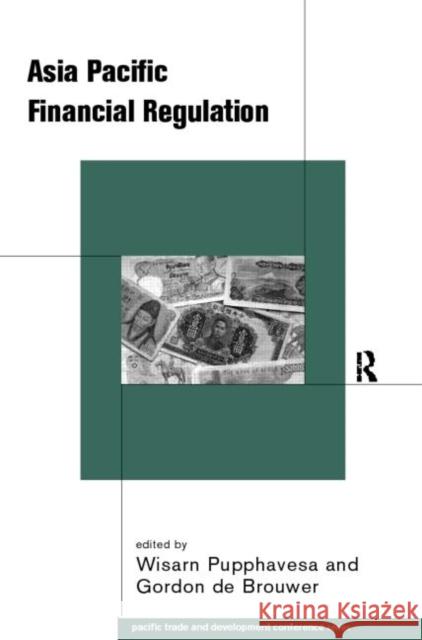 Asia-Pacific Financial Deregulation Wisam Pupphavesa Gordon D 9780415208437 Routledge