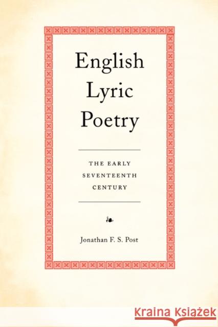 English Lyric Poetry: The Early Seventeenth Century Post, Jonathan 9780415208581