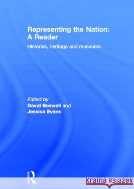 Representing the Nation: A Reader : Histories, Heritage, Museums Jessica Evans David Boswell 9780415208697