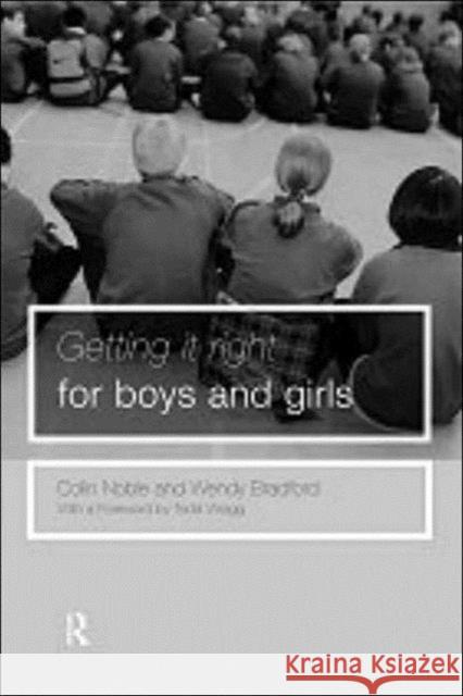 Getting It Right for Boys ... and Girls Bradford, Wendy 9780415208857 Falmer Press