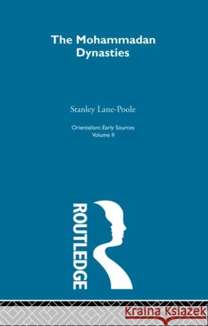 Mohammadan Dyn:Orientalism V 2 Stanley Lane-Poole 9780415209007