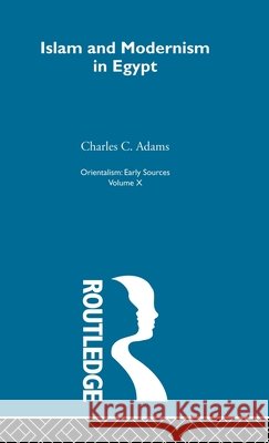 Islam&Mod Egypt:Orientalsm V10 Charles C. Adams Bryan Turner 9780415209083