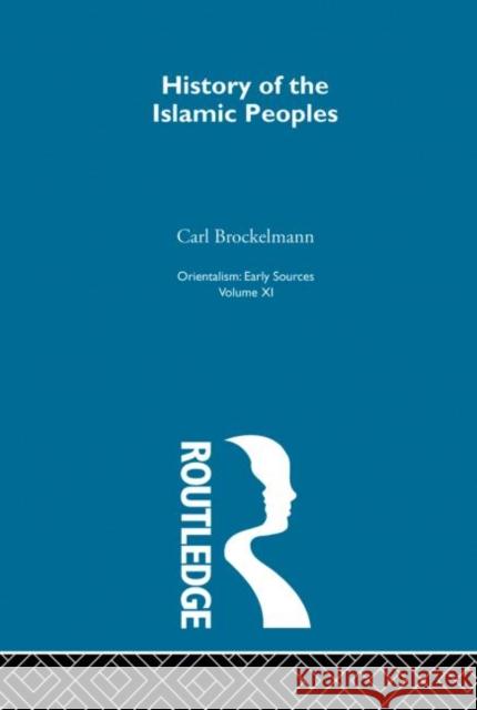 Hist Islam Peop:Orientalsm V11 Carl Brockelmann 9780415209090 Routledge