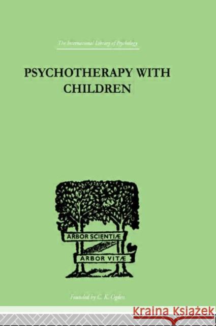 Psychotherapy with Children Frederick Harold Allen 9780415209199 Routledge