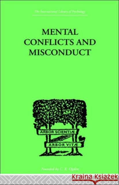 Mental Conflicts And Misconduct William Healy 9780415209274